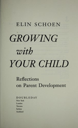 Growing With Your Child: refelections on parent development