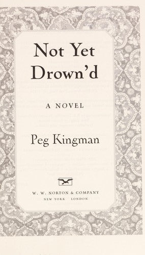Not Yet Drown'd: A Novel