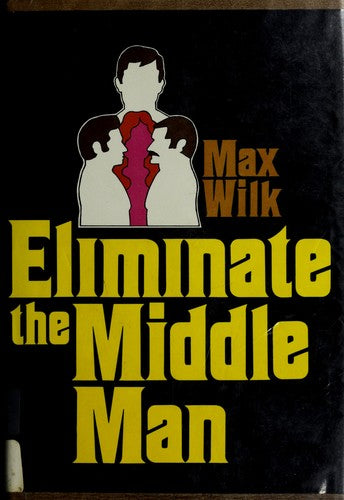 Eliminate the middle man