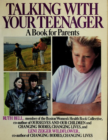 Talking With Your Teenager: A B ook for Parents