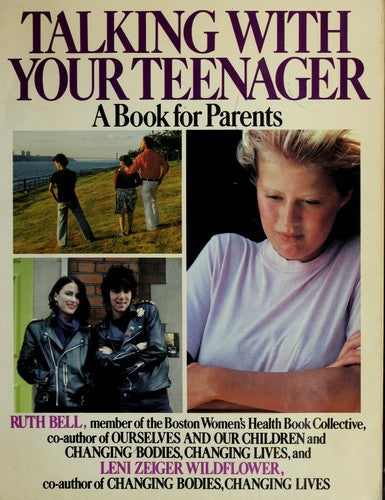 Talking With Your Teenager: A B ook for Parents