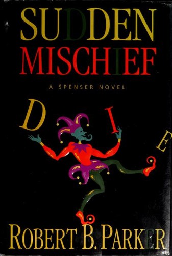 Sudden Mischief: A Spenser Novel