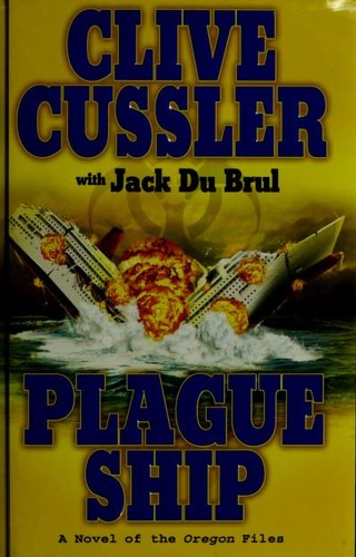 Plague Ship: a novel of the Oregon files