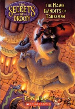 The Hawk Bandits Of Tarkoom (The Secrets of Droon)