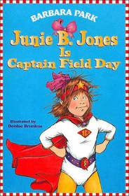 Junie B. Jones Is Captain Field Day (Junie B. Jones)