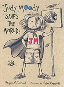 Judy Moody Saves The World! (Judy Moody)