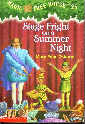 Stage Fright On A Summer Night (Magic Tree House, #25)