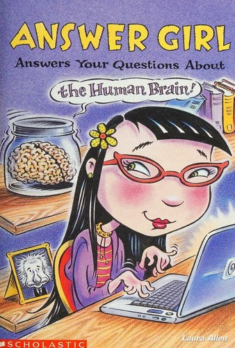 Answer Girl Answers Your Questions About The Human Brain