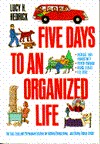 Five Days To An Organized Life