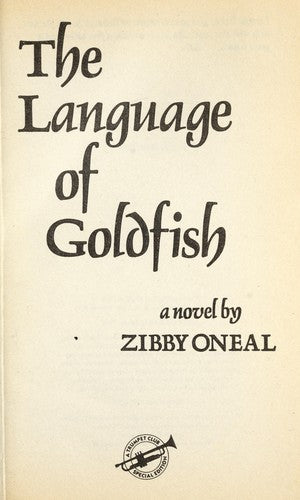 The Language Of Goldfish: A Novel