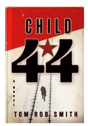 Child 44: Leo Demidov Trilogy, Book 1