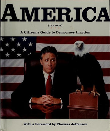 America (The Book): a citizen's guide to democracy inaction