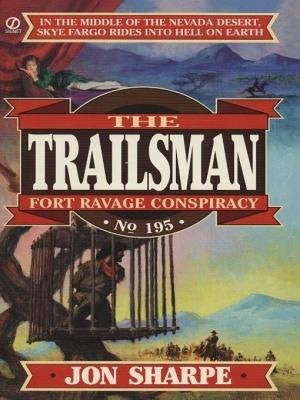 Trailsman # 195: Fort Ravage Conspiracy