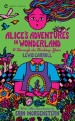 Alice in Wonderland / Through the Looking Glass - With an Introduction by Camille Paglia