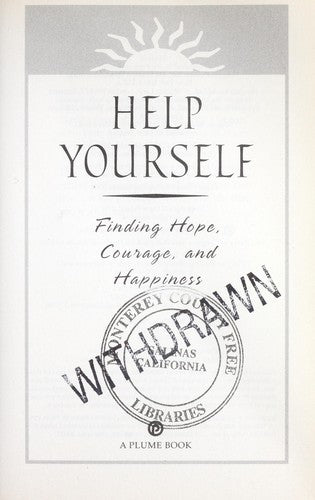 Help Yourself: Finding Hope, Courage, And Happiness