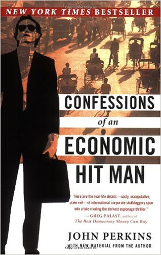 Confessions Of An Economic Hit Man