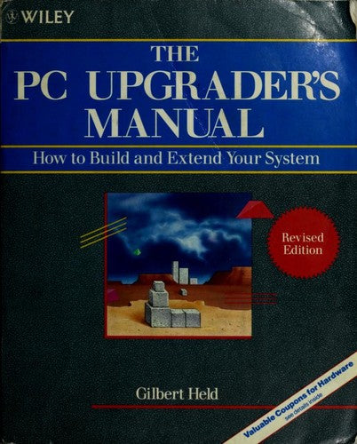 The Pc Upgrader's Manual: how to build and extend your system