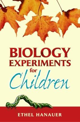 Biology Experiments For Children (Dover Science Books)