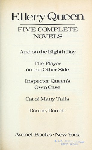 Ellery Queen: 5 Complete Novels: And on the Eight Day, The Player on the Other Side, Inspector Qeen's Own Case, Cat of Many Tails, Double Double