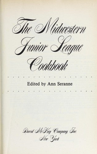 The Midwestern Junior League Cookbook: The Best Recipes from the Junior Leagues of America's Heartland