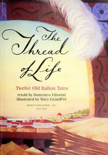 The Thread Of Life: twelve old Italian tales