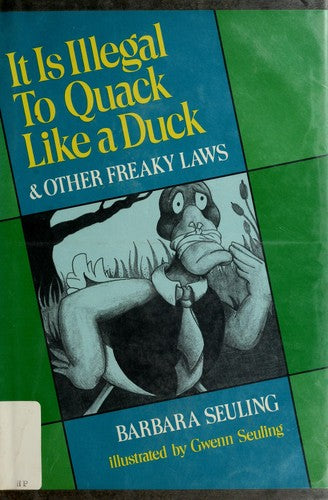 It Is Illegal To Quack Like a Duck and other freaky laws
