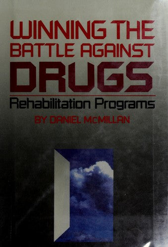 Winning The Battle Against Drugs: rehabilitation programs