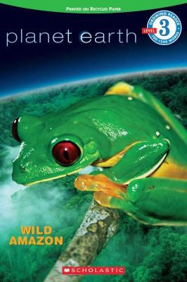 Reader: Wild Amazon (Planet Earth)