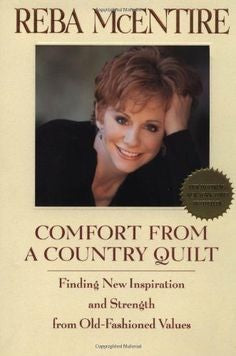 Comfort From A Country Quilt: Finding New Inspiration And Strength In Old-Fashioned Values
