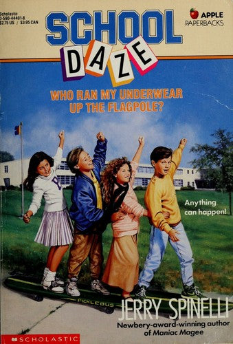 Who Ran My Underwear Up The Flagpole (School Daze Series: No. 2)