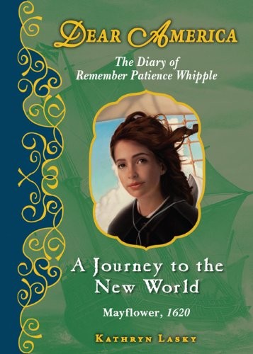 A Journey To The New World: The Diary Of Remember Patience Whipple