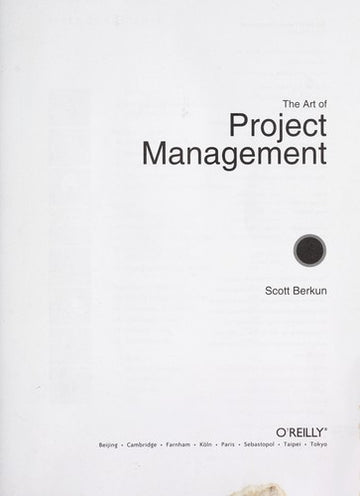 The Art Of Project Management (Theory In Practice (O'reilly))