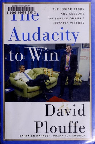 The Audacity To Win: the inside story and lessons of Barack Obama's historic victory