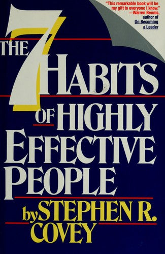 The 7 Habits Of Highly Effective People: Powerful Lessons In Personal Change: restoring the character ethic