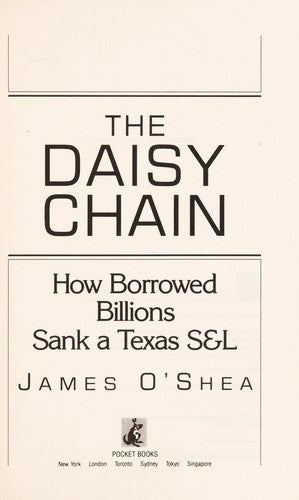 The Daisy Chain: How Borrowed Billions Sank a Texas S & L