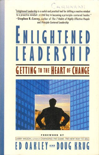 Enlightened Leadership: Getting To The Heart Of Change