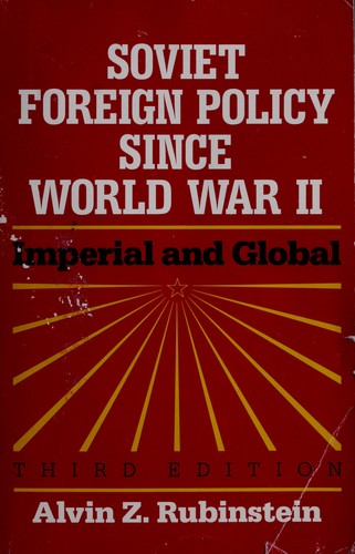 Soviet Foreign Policy Since World War II: imperial and global