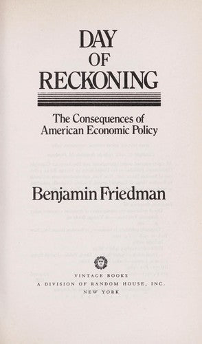 Day Of Reckoning: The Consequences Of American Economic Policy