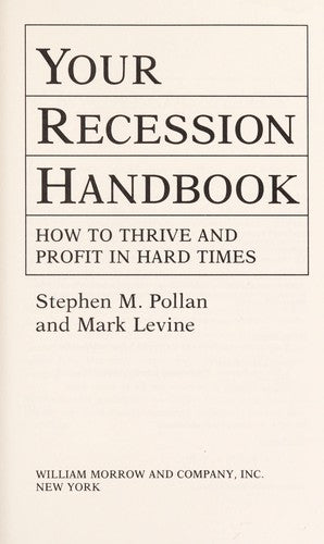 Your Recession Handbook: How To Thrive And Profit During Hard Times