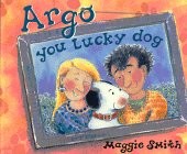 Argo, You Lucky Dog