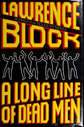 A Long Line Of Dead Men (Matthew Scudder Mysteries)