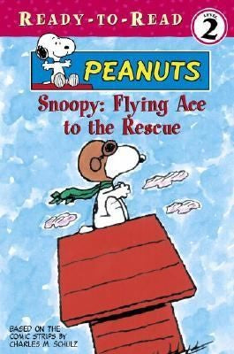 Snoopy: Flying Ace To The Rescue (Peanuts Ready-To-Read Series, Level 2)
