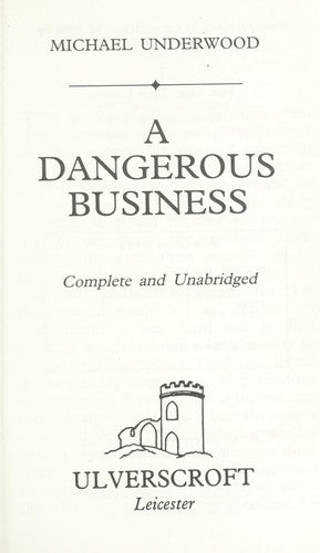 A Dangerous Business
