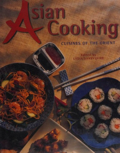 Asian Cooking: Cuisines Of The Orient
