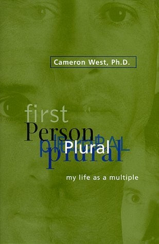 First Person Plural: My Life As A Multiple: my life as a multiple