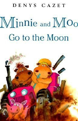Minnie And Moo Go To The Moon (Minnie And Moo)