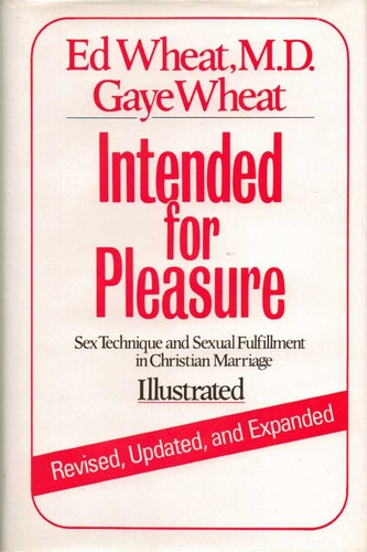 Intended For Pleasure: New Approaches To Sexual Intimacy In Christian Marriage
