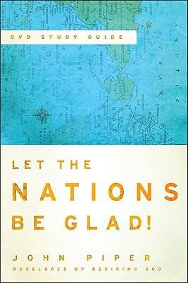 Let The Nations Be Glad!