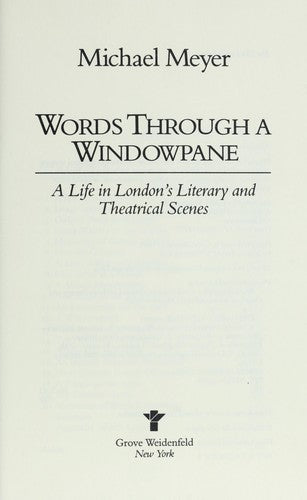 Words Through A Windowpane: a life in London's literary and theatrical scenes