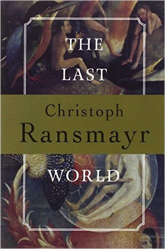 The Last World: A Novel With An Ovidian Repertory